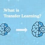 Transfer Learning: Definition, Pros & Cons, Use Cases, Popular Examples