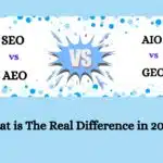 SEO Vs AEO Vs AIO Vs GEO: What is The Real Difference in 2026?